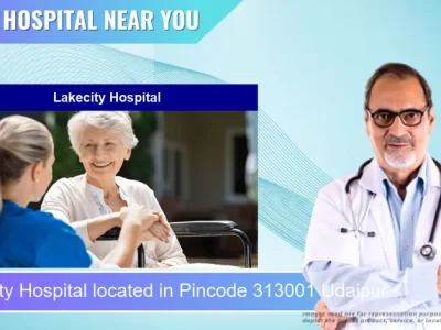 Lakecity Hospital located in Pincode 313001 Udaipur