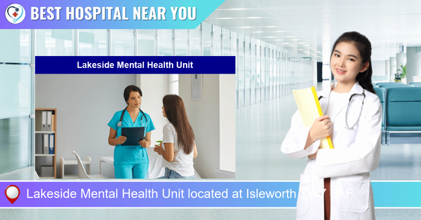 Lakeside Mental Health Unit located at Isleworth TW7 6AF