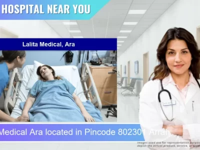 Lalita Medical Ara located in Pincode 802301 Arrah
