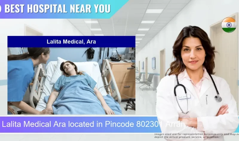 Lalita Medical Ara located in Pincode 802301 Arrah