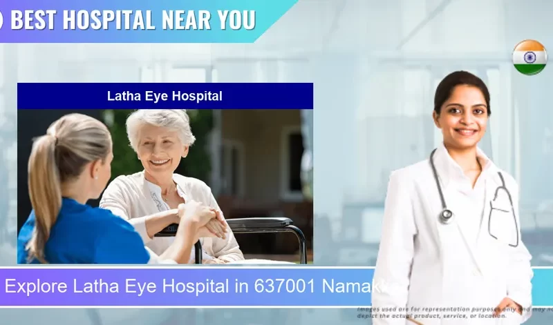 Latha Eye Hospital located in Pincode 637001 Namakkal