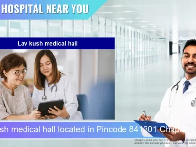 Lav kush medical hall located in Pincode 841301 Chapra