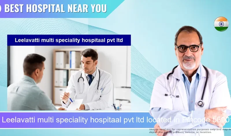 Leelavatti multi speciality hospitaal pvt ltd located in Pincode 560018 Bengaluru