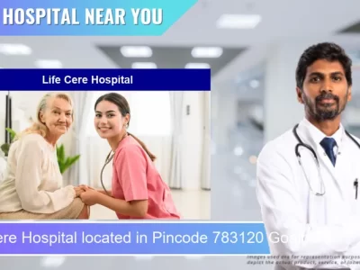Life Cere Hospital located in Pincode 783120 Goalpara