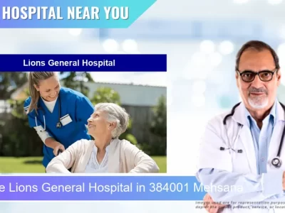 Lions General Hospital located in Pincode 384001 Mehsana