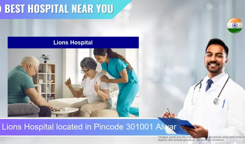 Lions Hospital located in Pincode 301001 Alwar