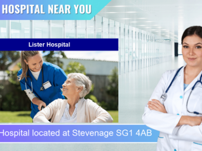 Lister Hospital located at Stevenage SG1 4AB