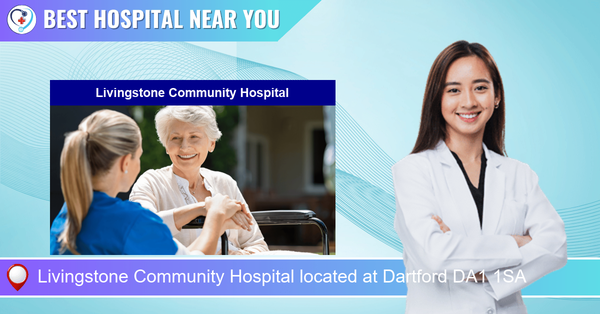 Livingstone Community Hospital located at Dartford DA1 1SA