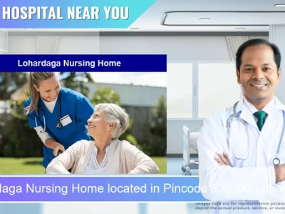 Lohardaga Nursing Home located in Pincode 835302 Lohardaga