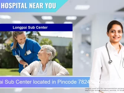 Longpai Sub Center located in Pincode 782486 Longpai