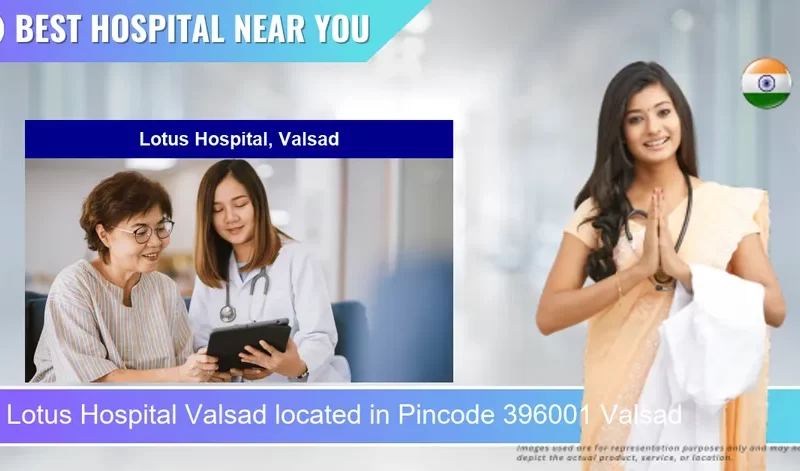 Lotus Hospital Valsad located in Pincode 396001 Valsad
