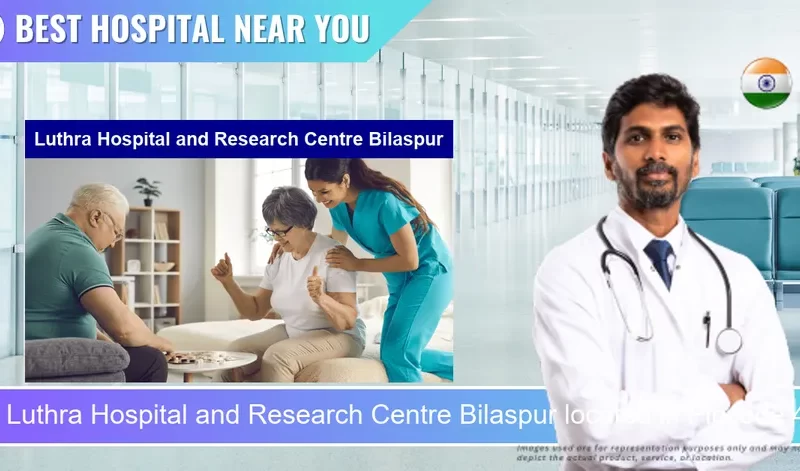 Luthra Hospital and Research Centre Bilaspur located in Pincode 495001 Bilaspur