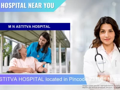 M N ASTITVA HOSPITAL located in Pincode 231001 Mirzapur