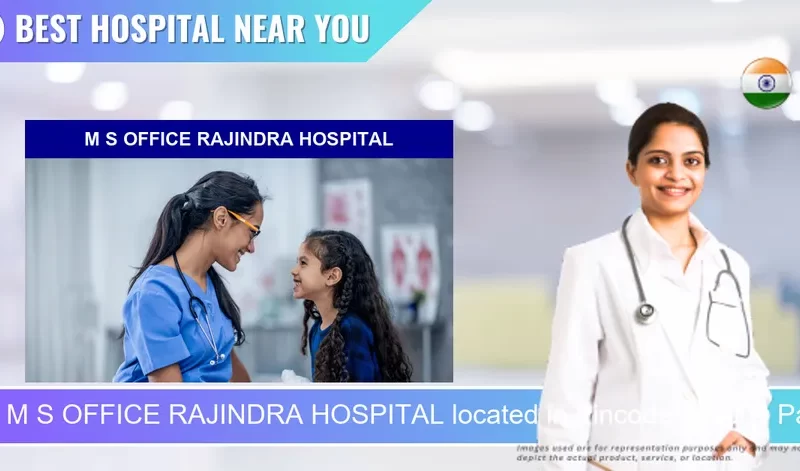 M S OFFICE RAJINDRA HOSPITAL located in Pincode 147001 Patiala
