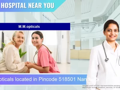 M.M.opticals located in Pincode 518501 Nandyala