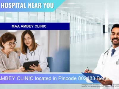 MAA AMBEY CLINIC located in Pincode 802183 Behea