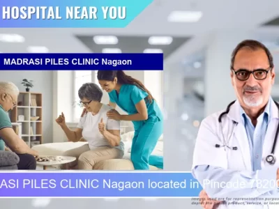 MADRASI PILES CLINIC Nagaon located in Pincode 782001 Nagaon