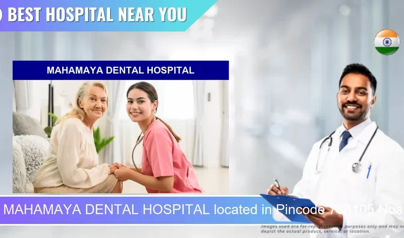 MAHAMAYA DENTAL HOSPITAL located in Pincode 766105 Nuapada