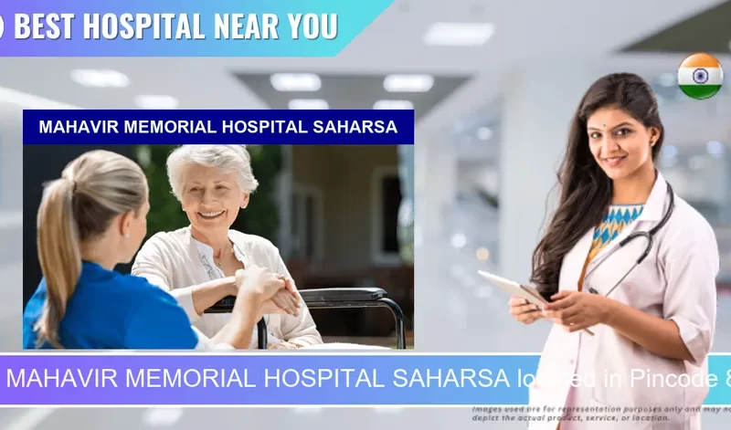 MAHAVIR MEMORIAL HOSPITAL SAHARSA located in Pincode 852202 Sulindabad