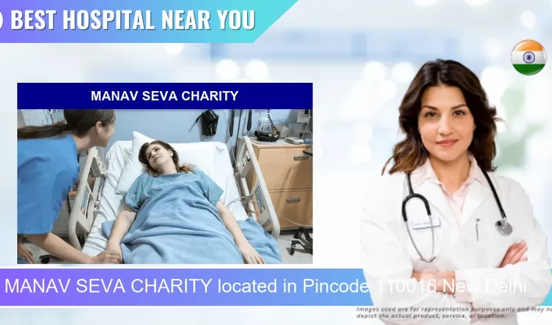 MANAV SEVA CHARITY located in Pincode 110016 New Delhi