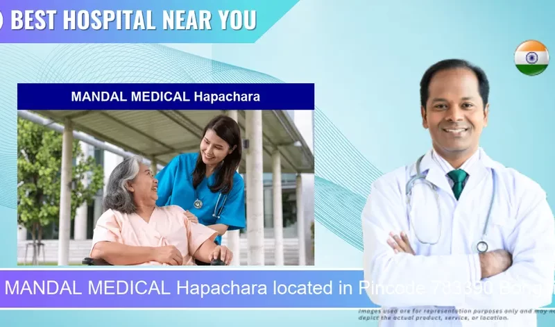 MANDAL MEDICAL Hapachara located in Pincode 783390 Bongaigaon