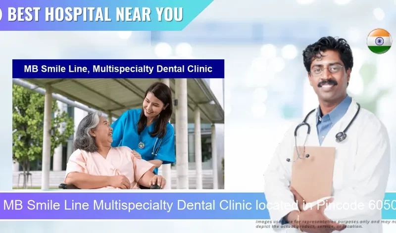 MB Smile Line Multispecialty Dental Clinic located in Pincode 605009 Puducherry