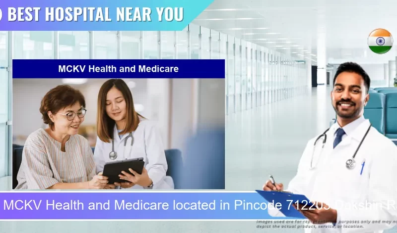 MCKV Health and Medicare located in Pincode 712203 Dakshin Rajyadharpur