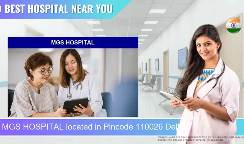 MGS HOSPITAL located in Pincode 110026 Delhi