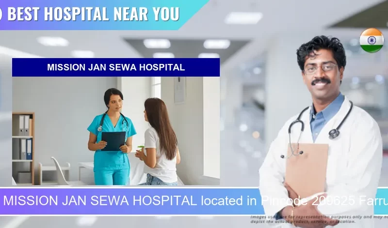 MISSION JAN SEWA HOSPITAL located in Pincode 209625 Farrukhabad