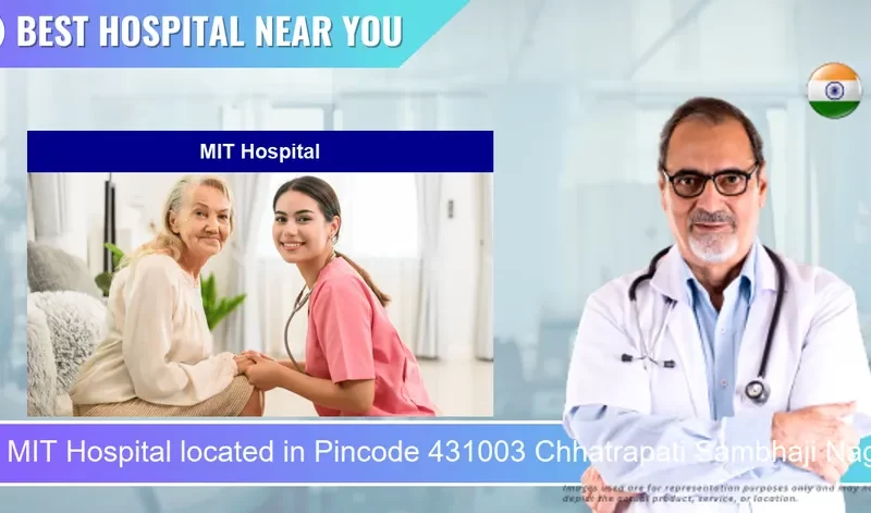 MIT Hospital located in Pincode 431003 Chhatrapati Sambhaji Nagar