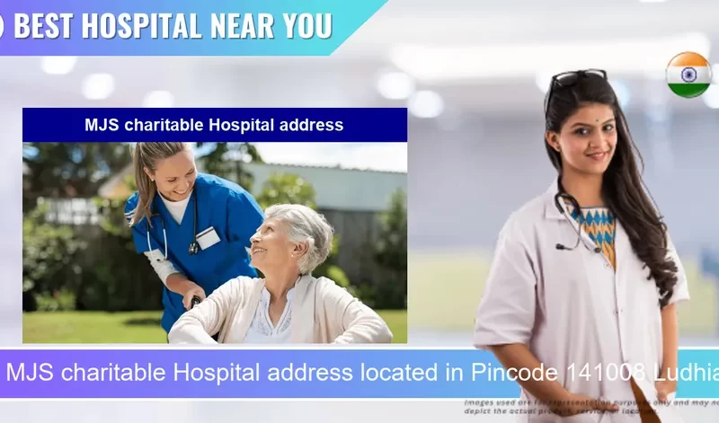 MJS charitable Hospital address located in Pincode 141008 Ludhiana