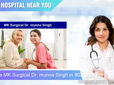 MK Surgical Dr. munna Singh located in Pincode 802152 Fingi