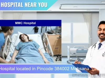MMC Hospital located in Pincode 384002 Mehsana