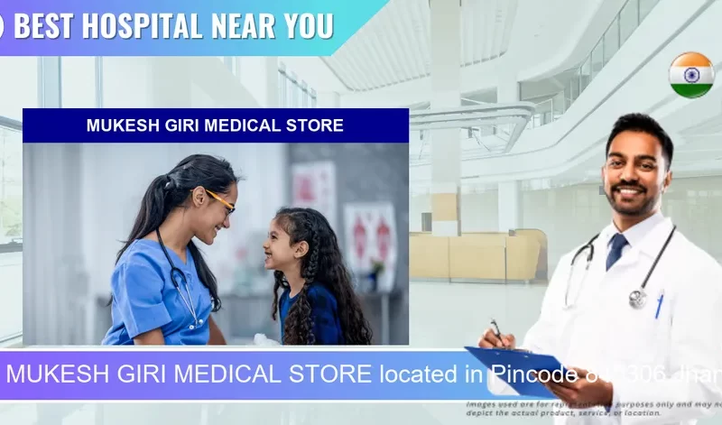 MUKESH GIRI MEDICAL STORE located in Pincode 845306 Jhanjhri