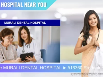 MURALI DENTAL HOSPITAL located in Pincode 516360 Proddatur