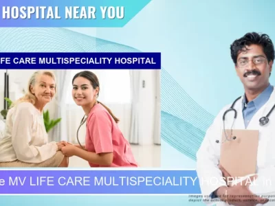 MV LIFE CARE MULTISPECIALITY HOSPITAL located in Pincode 602002 Devi Nagar