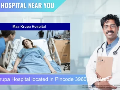 Maa Krupa Hospital located in Pincode 396007 Valsad