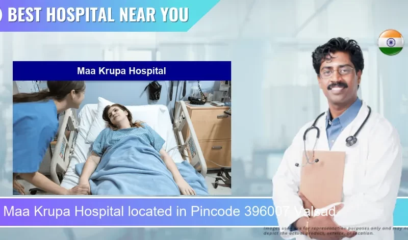 Maa Krupa Hospital located in Pincode 396007 Valsad