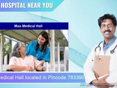 Maa Medical Hall located in Pincode 783390 Bijni