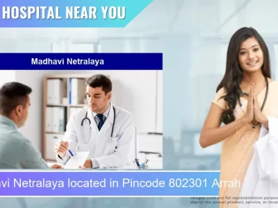 Madhavi Netralaya located in Pincode 802301 Arrah
