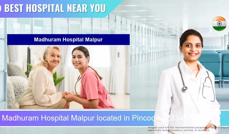 Madhuram Hospital Malpur located in Pincode 383345 Malpur