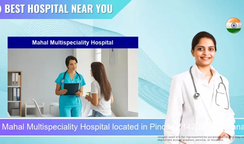 Mahal Multispeciality Hospital located in Pincode 142027 Ludhiana