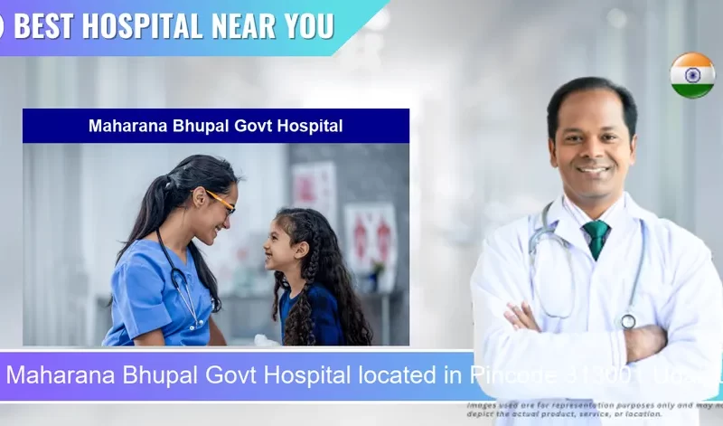 Maharana Bhupal Govt Hospital located in Pincode 313001 Udaipur