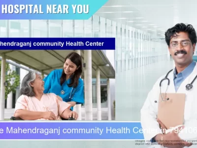 Mahendraganj community Health Center located in Pincode 794106 Mahendraganj