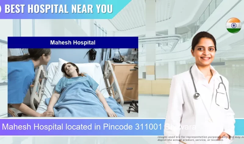 Mahesh Hospital located in Pincode 311001 Bhilwara