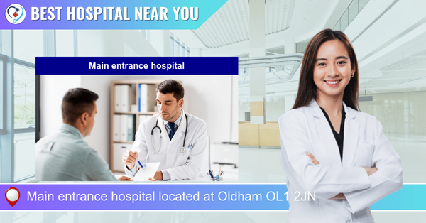 Main entrance hospital located at Oldham OL1 2JN