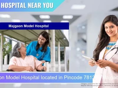 Majgaon Model Hospital located in Pincode 781315 Majgaon