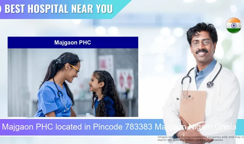 Majgaon PHC located in Pincode 783383 Majgaon Nigam Ghola