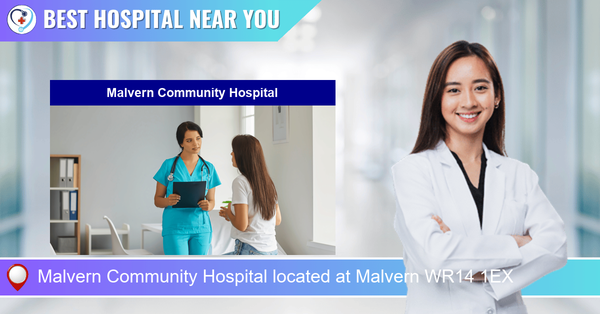 Malvern Community Hospital located at Malvern WR14 1EX
