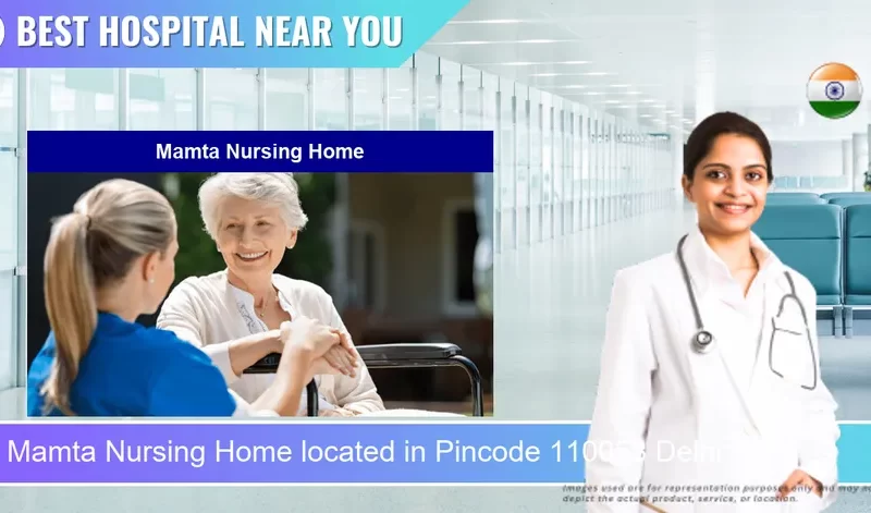 Mamta Nursing Home located in Pincode 110053 Delhi